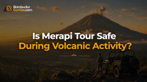 Is Merapi Tour Safe During Volcanic Activity?
